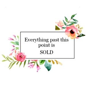 EVERYTHING BEYOND THIS POST IS SOLD